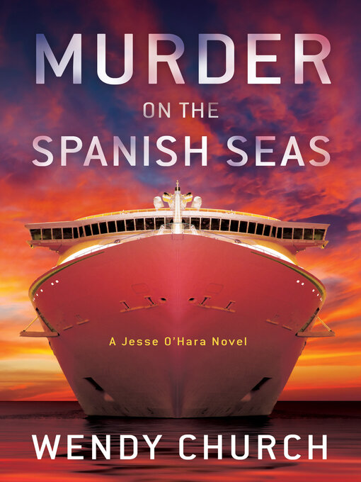 Title details for Murder on the Spanish Seas by Wendy Church - Available